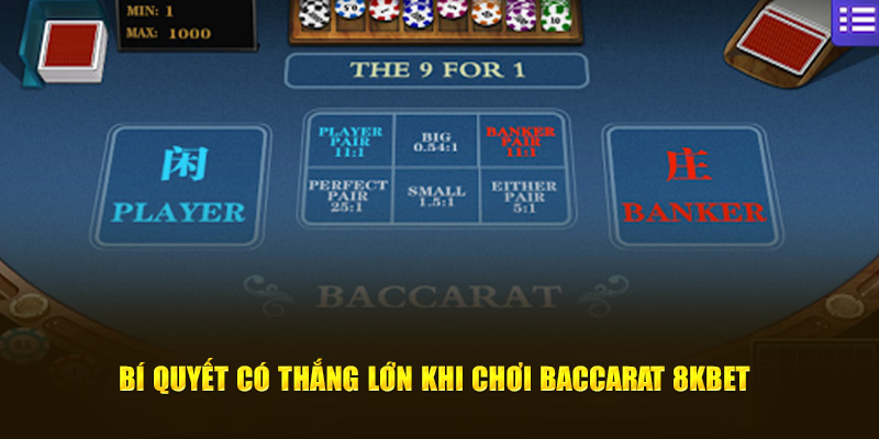 Bí quyết có thắng lớn khi chơi baccarat 8kbet