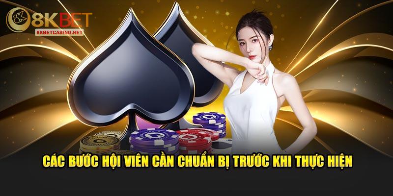 Các bước hội viên cần chuẩn bị trước khi thực hiện 