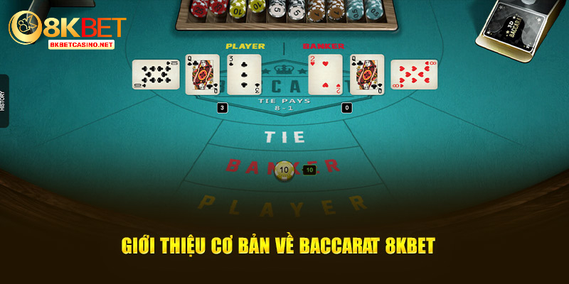 Giới thiệu cơ bản về baccarat 8kbet