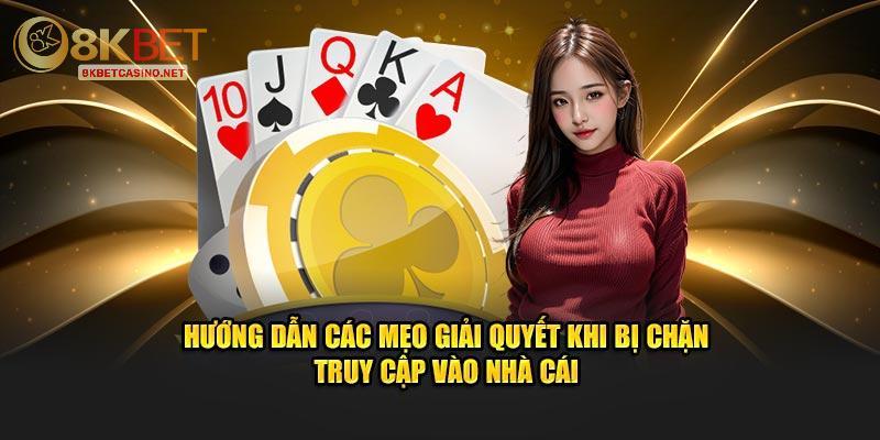 Hướng dẫn các mẹo giải quyết khi chặn truy cập vào nhà cái 