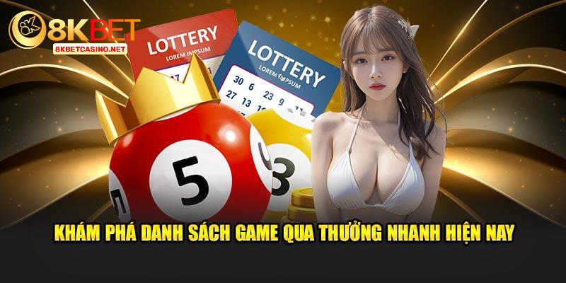 Khám phá danh sách game qua thưởng nhanh hiện nay