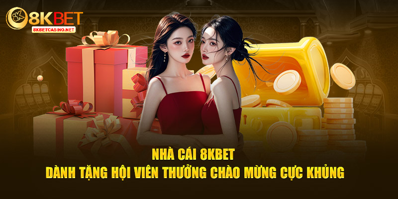 Nhà cái dành tặng hội viên thưởng chào mừng cực khủng