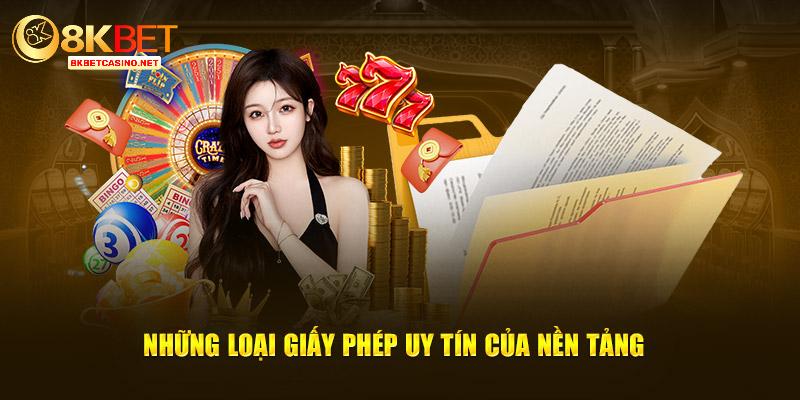 Những loại giấy phép uy tín của nền tảng 