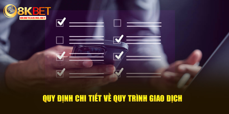 Quy định chi tiết về quy trình giao dịch 