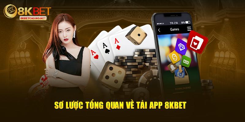 Sơ lược tổng quan về tải app 8kbet